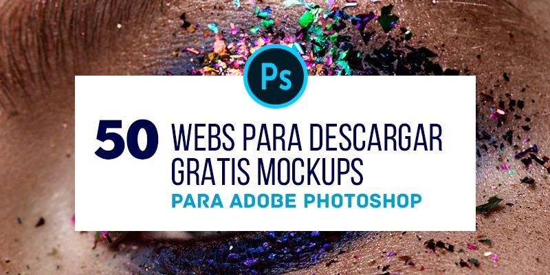 +50 webs para Descargar Mockups Gratis en Photoshop